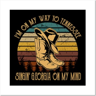 I'm on my way to Tennessee Singin' Georgia on my mind Hat Cowboy Boots Country Posters and Art